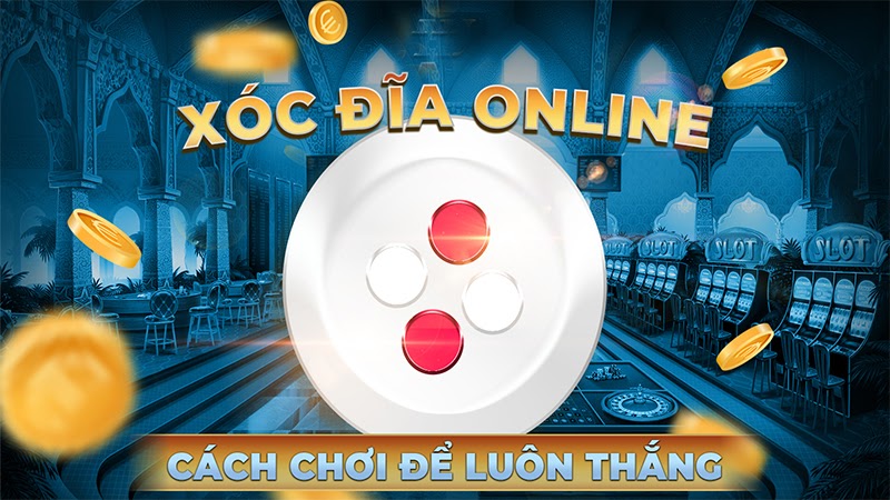 Nắm rõ cách chơi xóc đĩa Neo79 để tăng cơ hội chiến thắng